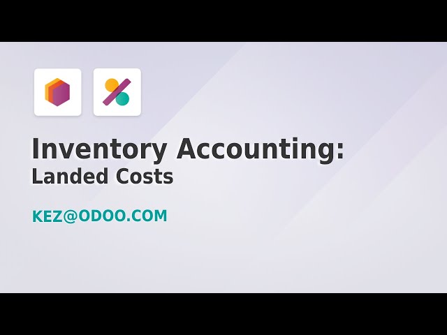 Inventory Accounting: Landed Costs - Odoo 17 (Part 10 of 11)