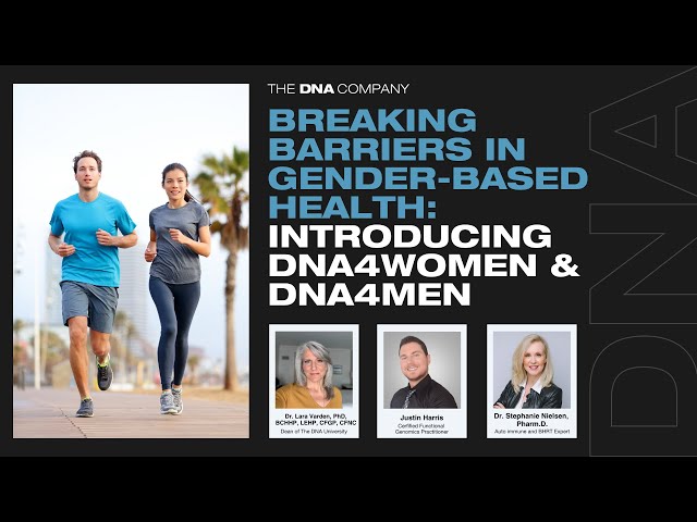 Breaking Barriers in Gender Based Health: Introducing DNA4Women & DNA4Men