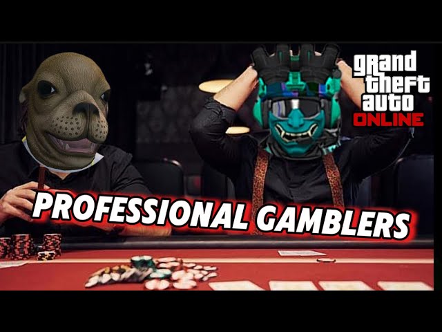 Becoming Professional Gamblers | GTA V Online