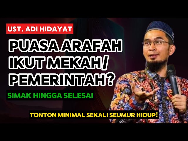 UAH - Puasa Arafah ikut Mekah atau Pemerintah?