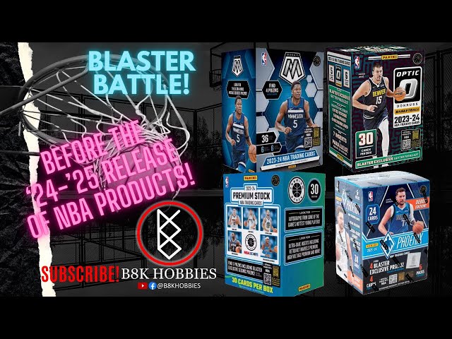 LAST LOOK?! BEFORE THE RELEASE OF '24-'25 NBA PRODUCTS! 2023-24 Basketball Blaster Battle! #nbacards