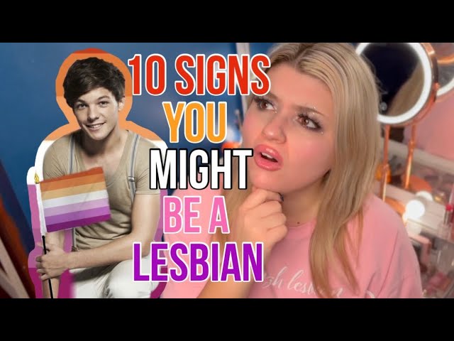 10 Signs You Might Be A Lesbian