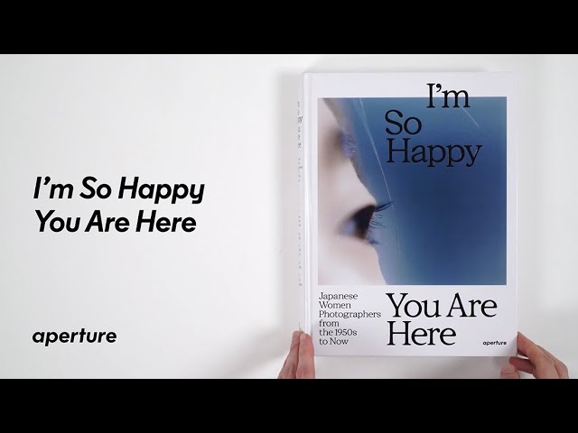 I’m So Happy You Are Here: Japanese Women Photographers... | PhotoBook Flip Through