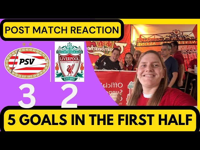 INSTANT POST MATCH REACTION VIDEO | PSV 3-2 LIVERPOOL FC | LIVERPOOL TOP OF CHAMPIONS LEAGUE TABLE