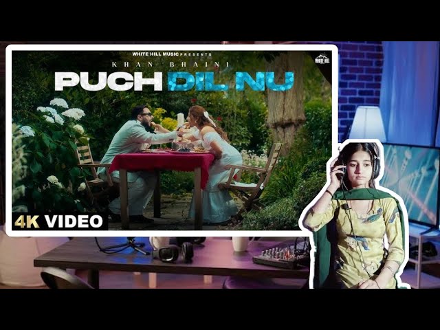 Reaction on KHAN BHAINI : Puch Dil Nu (Official Video) Desi Crew | Jiya Bharti  | preet youtuber