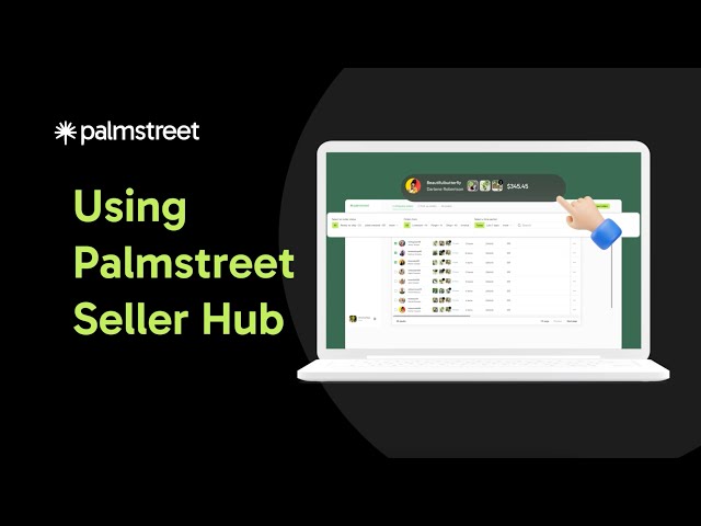 Navigating Palmstreet Seller Hub | Palmstreet Seller Tutorials