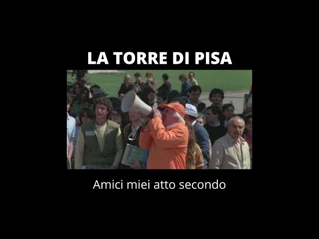 LA TORRE DI PISA - Amici miei atto secondo