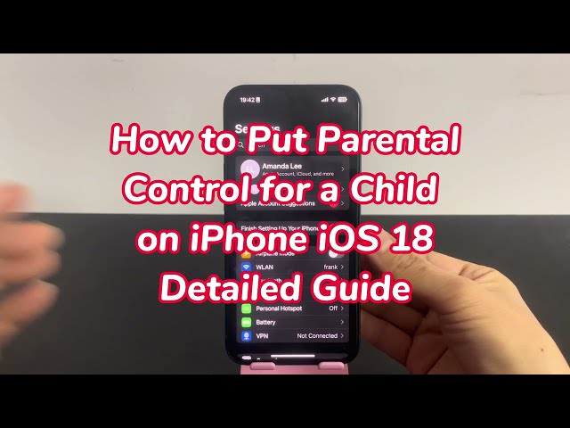 How to Put Parental Control for a Child on an iPhone iOS 18