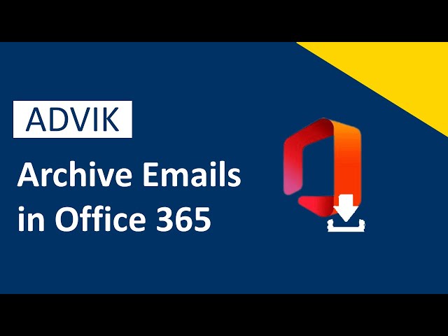 How to Archive Emails in Office 365 - Updated 2024 Tutorial