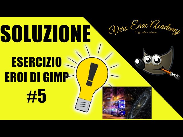 SOLUZIONE ESERCIZIO #5 EROI DI GIMP