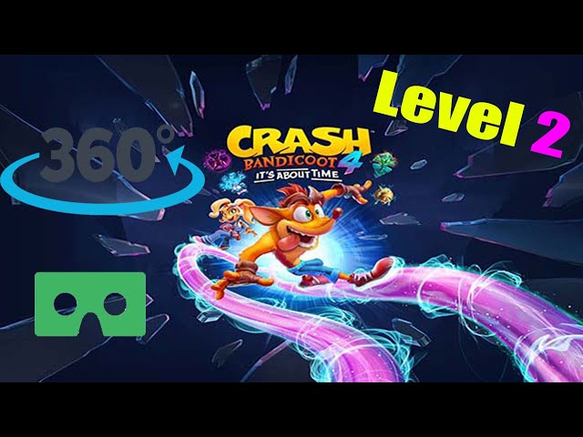 360 VR Crash Bandicoot 4 Level 2