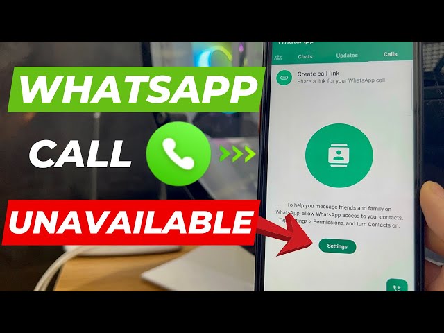 How To Fix WhatsApp Call Unavailable Problem