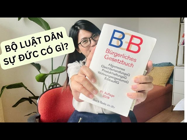 Bộ luật dân sự Đức có gì? Khác gì với luật Việt nam?