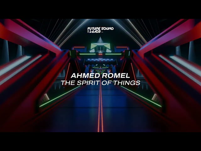 Ahmed Romel - The Spirit Of Things