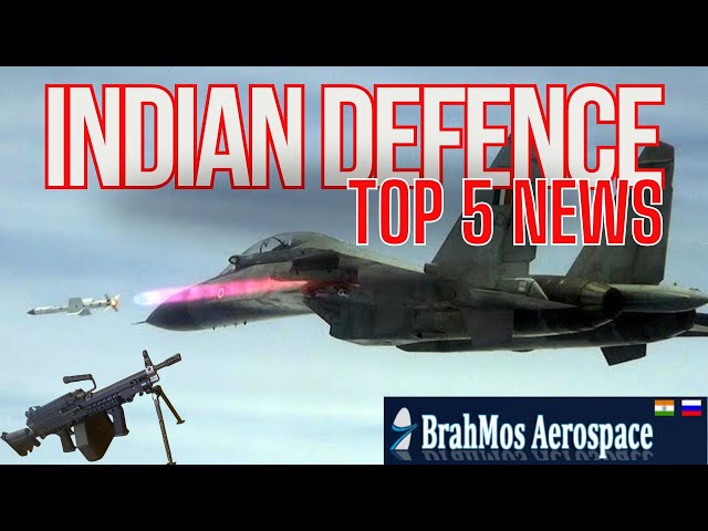 Top 5 Indian Defense News You Don't Want To Miss