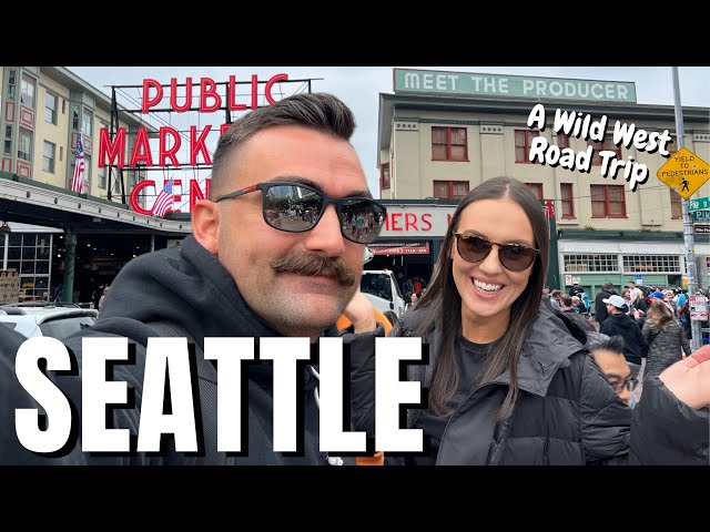 24 HOURS IN SEATTLE (The Start of a Wild West Road Trip)