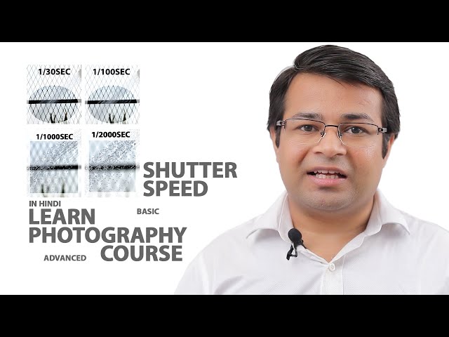 Shutter Speed | What is Shutter Speed? |  Learn Photography In Hindi | Photography Course