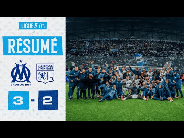 OM 3-2 Lyon : Le résumé