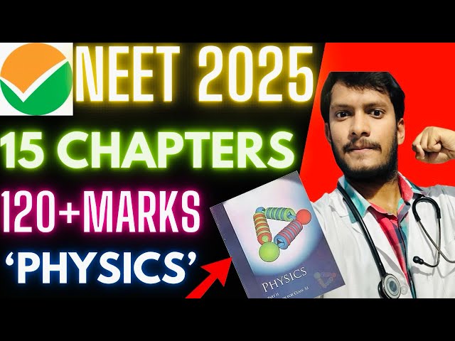 MOST IMPORTANT CHAPTERS OF PHYSICS | NEET 2025 | 15 CHAPTERS = 120 MARKS IN PHYSICS | #neet2025 #pw