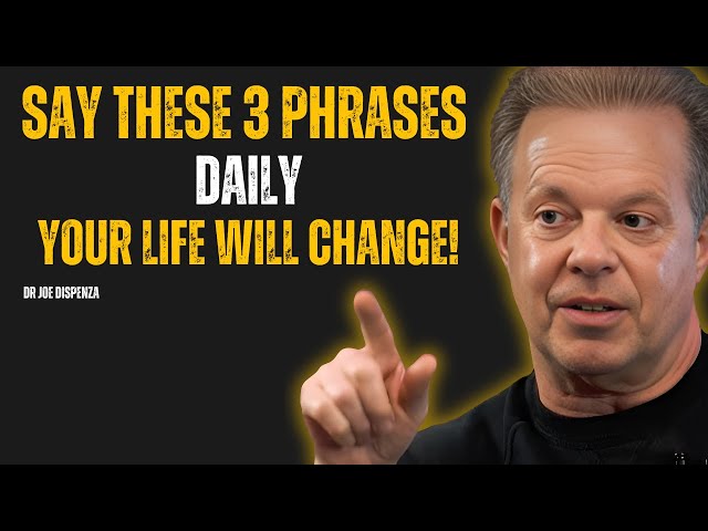 Speak to Yourself with These 3 Phrases Daily – Joe Dispenza Motivation