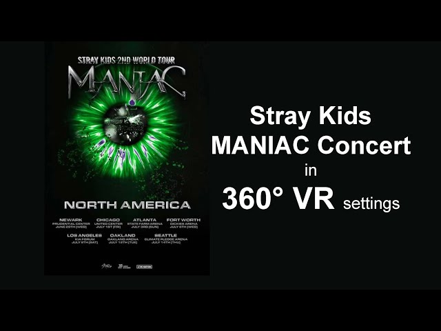 Experience the Stray Kids Maniac Concert in Newark in 360° VR settings