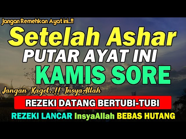 Dzikir Mustajab Sore Hari Kamis Sya'ban ! Pengampunan Dosa, Pembuka pintu Rezeki, Pengabul hajat