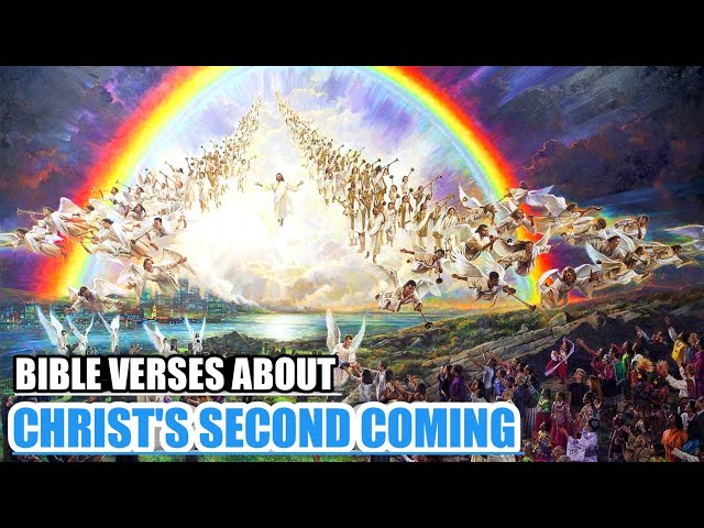 30+ Bible Verses About The Second Coming Of Christ (End Times)