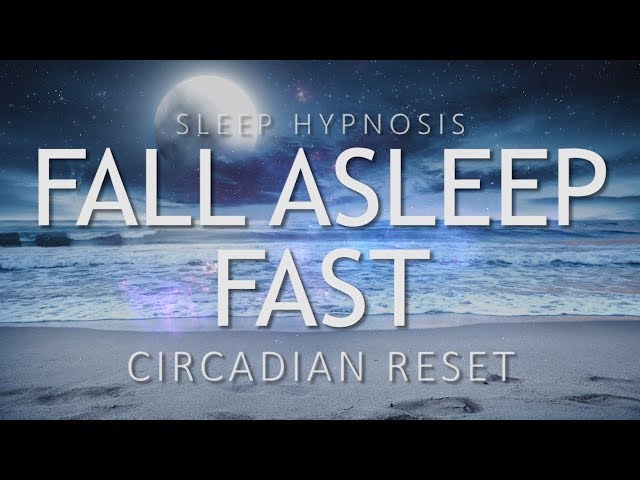 Sleep Hypnosis to Fall Asleep Fast | Circadian Reset for Deep Sleep | Sleep Meditation Relaxation