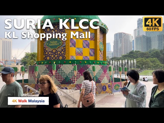 [4K 60fps HDR] SURIA KLCC | Kuala Lumpur Shopping Mall - RAMADAN 2024 | Malaysia Walking Tour