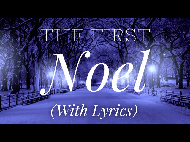 The First Noel (with lyrics) - The most Beautiful Christmas carol / hymn