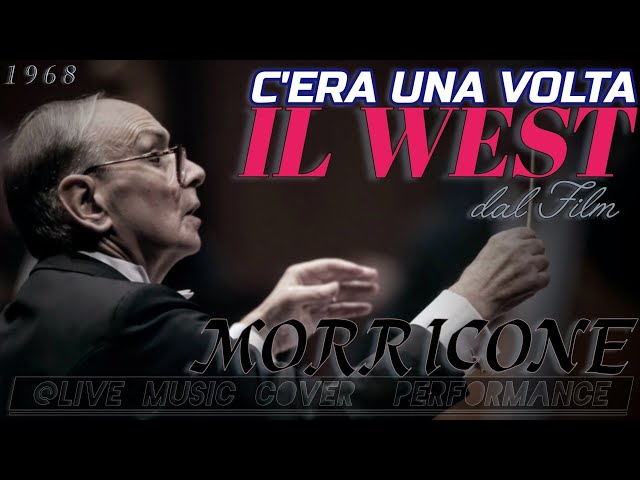 "C'ERA UNA VOLTA IL WEST" Mus. E. Morricone 1968, @livemusiccoverdfgerry9815 Advanced MovieSong