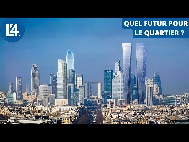 PARIS LA DÉFENSE : Quel Avenir pour le Plus Grand Quartier d'affaires d'Europe ?