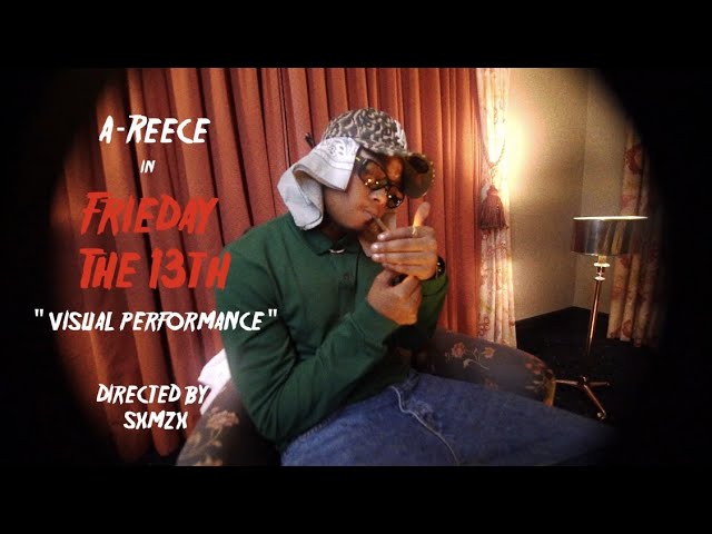 A-Reece - " FRIEDay The 13th " ( Visual Performance )