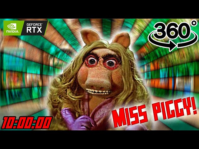 360 | Miss Piggy Dances Alone In A Room For 10 Hours | RTX | 10 Hours | 360°