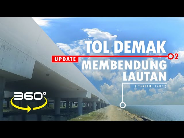 UPDATE TOL DEMAK  ❗ #2 TOL TANGGUL LAUT  ATASI ROB  |  MOTOVLOG ARTBIZ 360°