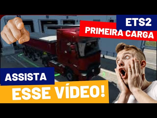 Oque acontece quando entrego a primeira carga? Euro Truck Simulator 2