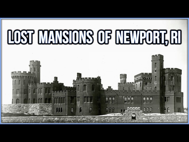 The Lost Mansions of Newport, RI