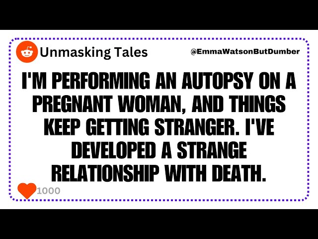 I'm performing an autopsy on a pregnant woman, and things keep getting stranger.