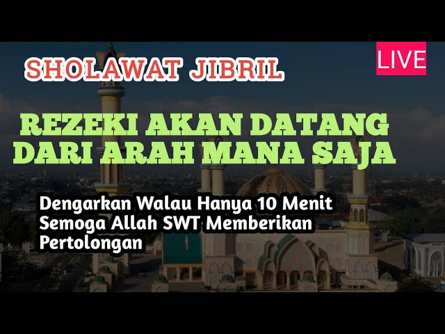 Sholawat jibril Penarik Rezeki # Solawatjibrilpenarikrezeki