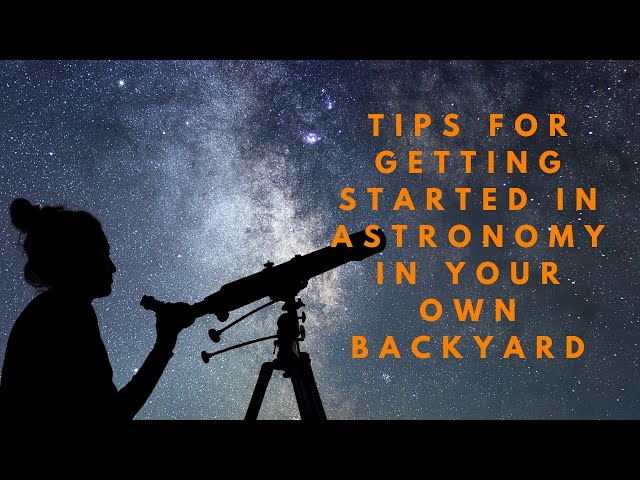 Unlock the Universe: A Beginner's Guide to Amateur Astronomy