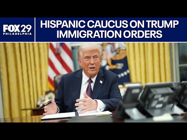 Congressional Hispanic Caucus on Trump immigration orders | FOX 29 News Philadelphia