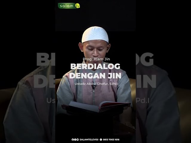 Saksikan Mengenal Alam Jin : Berdialog dengan jin