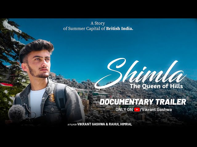 Shimla - The Queen of Hills | Official Trailer | Official Documentary | Vikrant Gashwa | PahariGaana