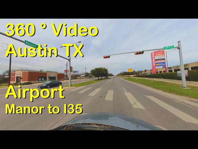 360 Video Airport Blvd Manor Rd to I35. Austin Texas. 60 fps