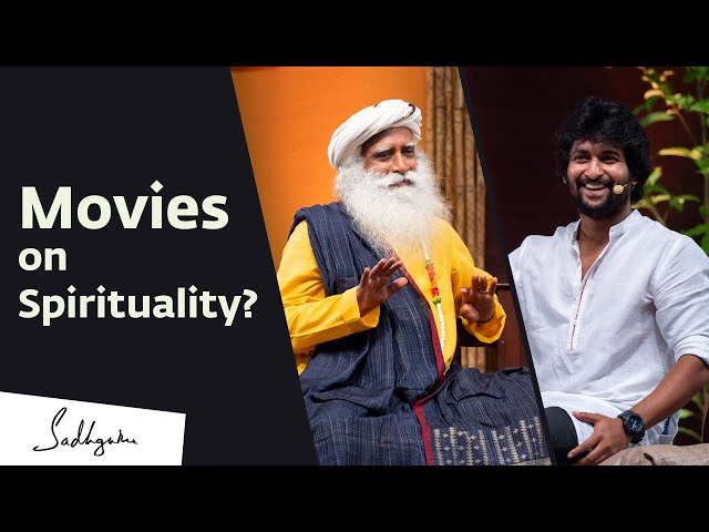 Can Movies Be Used To Transform Human Beings – Sadhguru