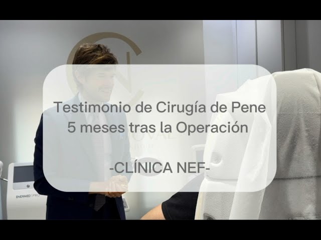 Testimonio Alargamiento de Pene: 5 meses después de la Cirugía