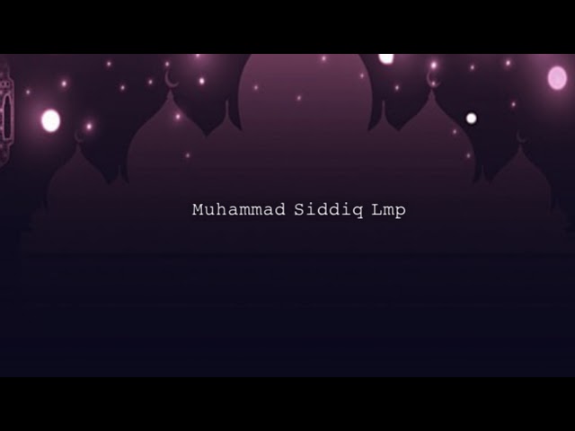 Muhammad Siddiq Lmp Live