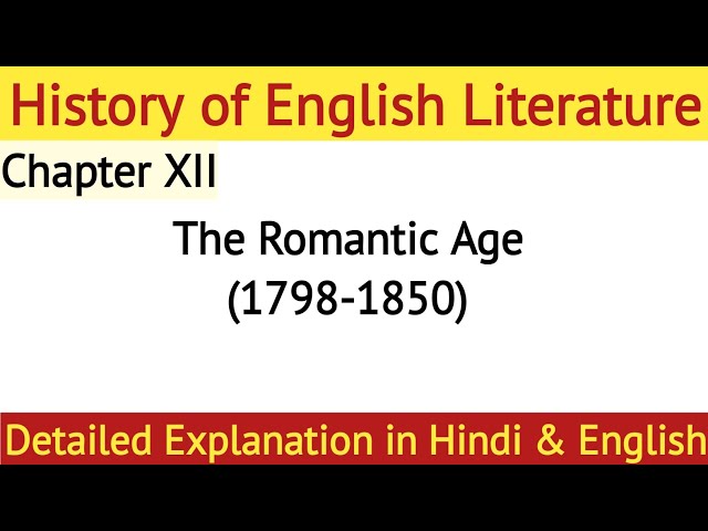 The Romantic Age (1798-1850) | History of English Literature | Hindi | English | Kumar Shachindra |