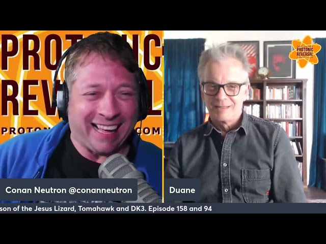 Duane Denison - Conan Neutron’s Protonic Reversal-Ep388: 10th Anniversary Episode