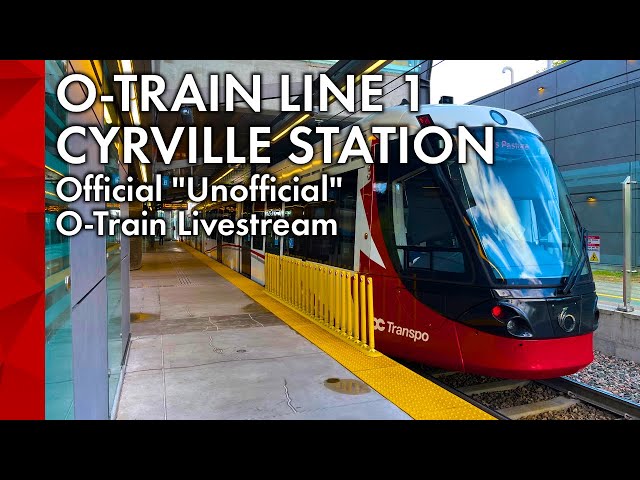 O-Train Line 1 - Cyrville Station - The Official "Unofficial" O-Train Livestream